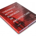 Thermally Active Surfaces in Architecture / Kiel Moe