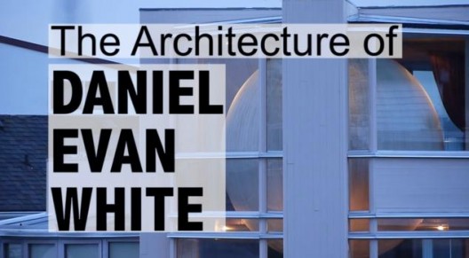 White Space: The Architecture of Daniel Evan White
