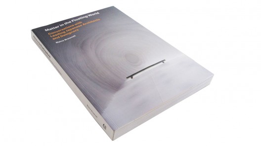 Matter in the Floating World / Blaine Brownell