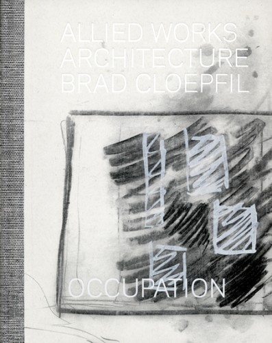 Allied Works Architecture Brad Cloepfil: Occupation