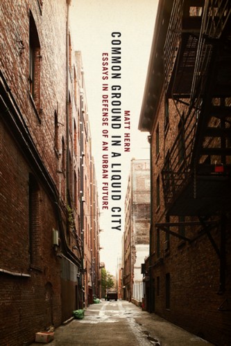 Review: Common Ground in a Liquid City by Matt Hern