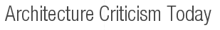 ‘Architecture & the Media Series – Architecture Criticism Today’ Discussion