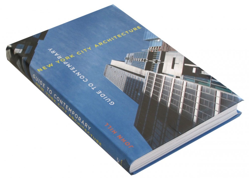 Guide to Contemporary New York City Architecture / John Hill
