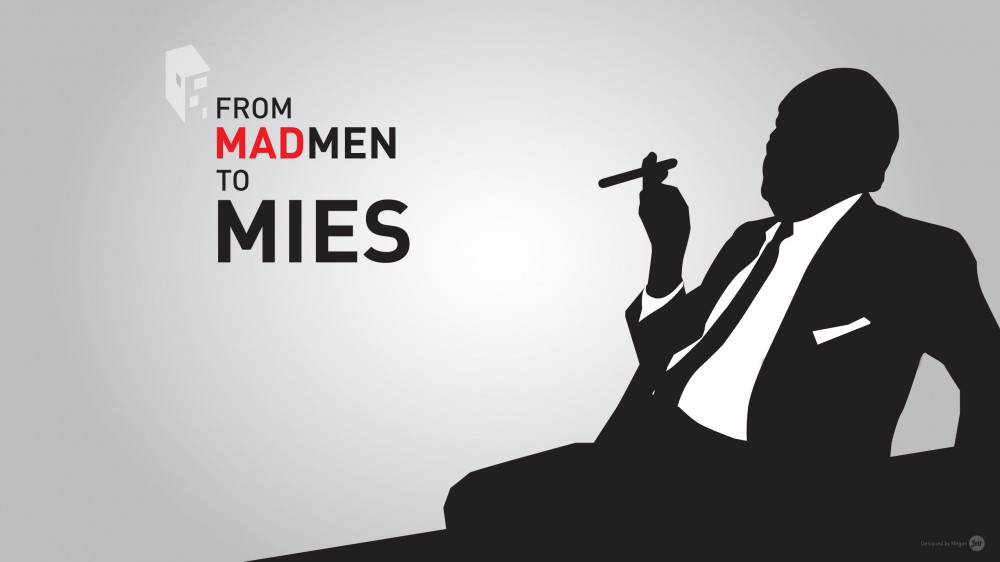 Download the “From Mad Men to Mies” Wallpaper to your Tech Device