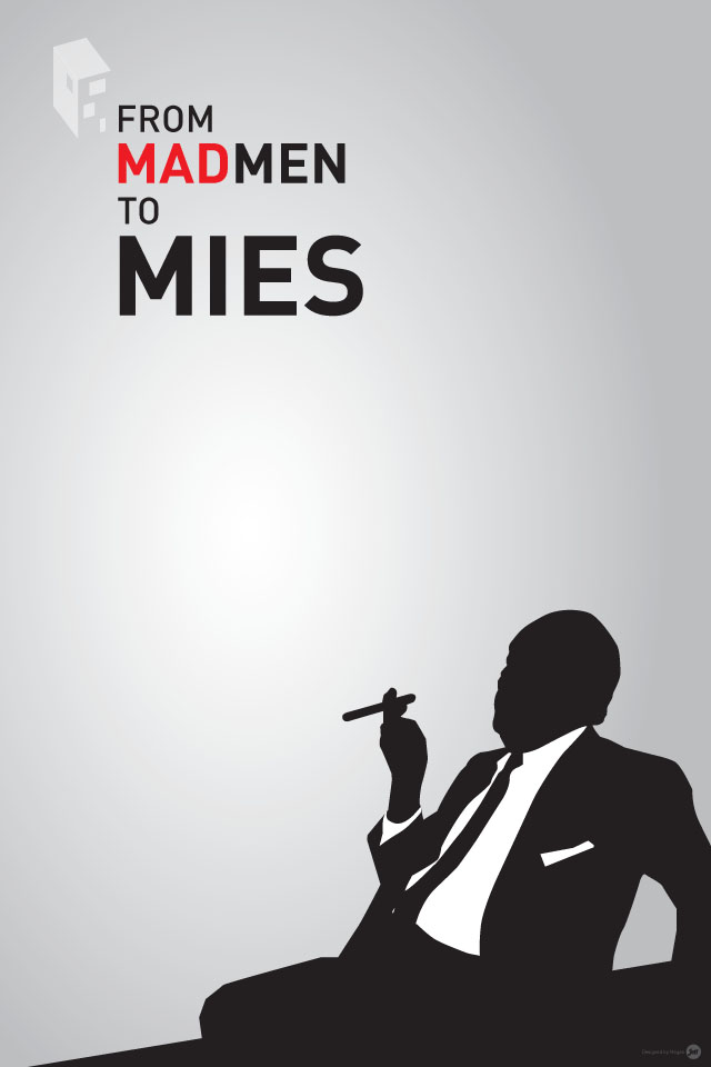 Download the “From Mad Men to Mies” Wallpaper to your Tech Device