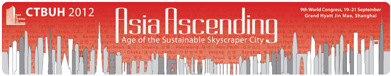 CTBUH presents “Asia Ascending: Age of the Sustainable Skyscraper City”