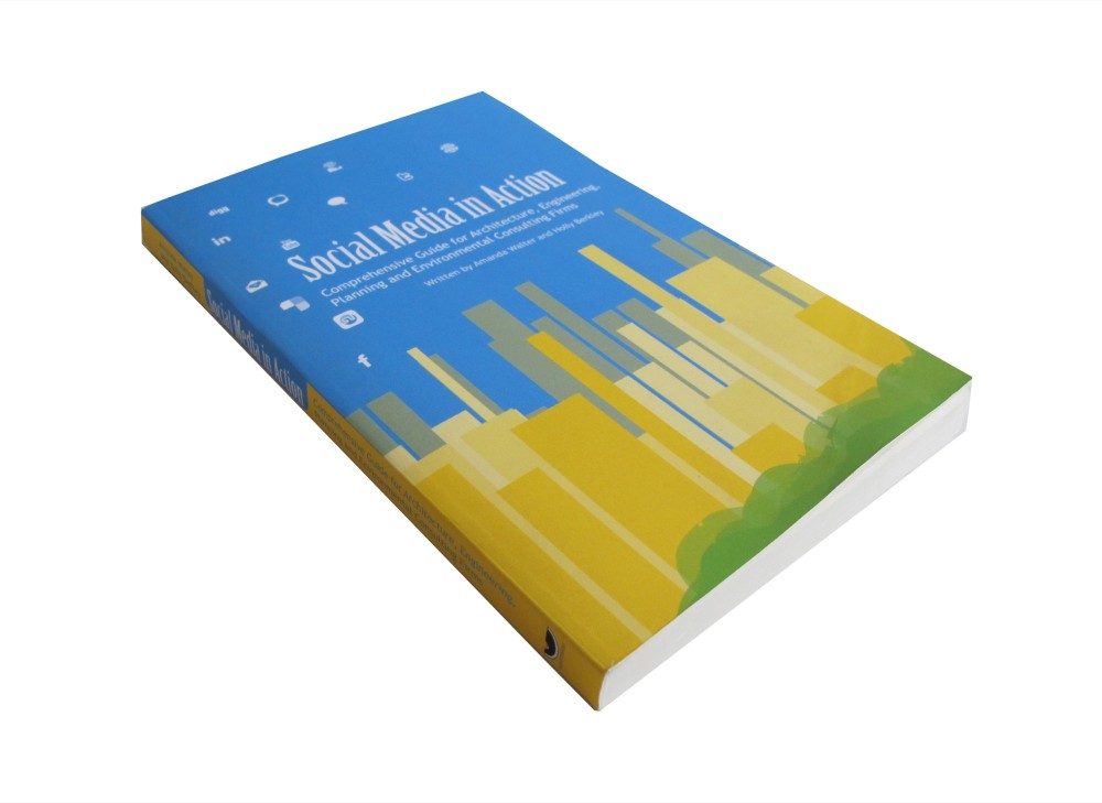 Social Media in Action: Comprehensive Guide for Architecture, Engineering, Planning and Environmental Consulting Firms / Amanda Walter & Holly Berkley