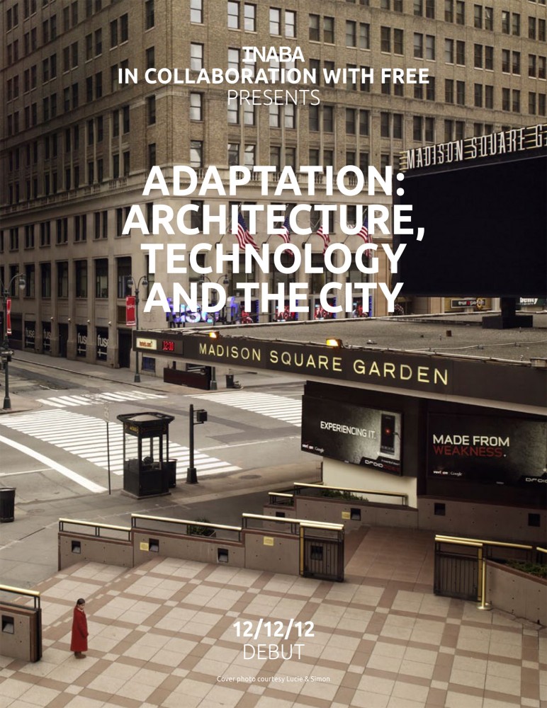 Adaptation: Architecture, Technology, and The City / INABA