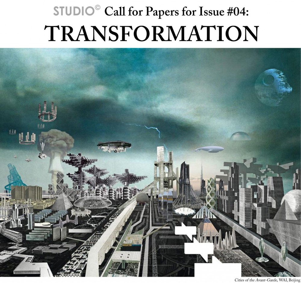 Call for Papers: Studio Issue #4 TRANSFORMATION