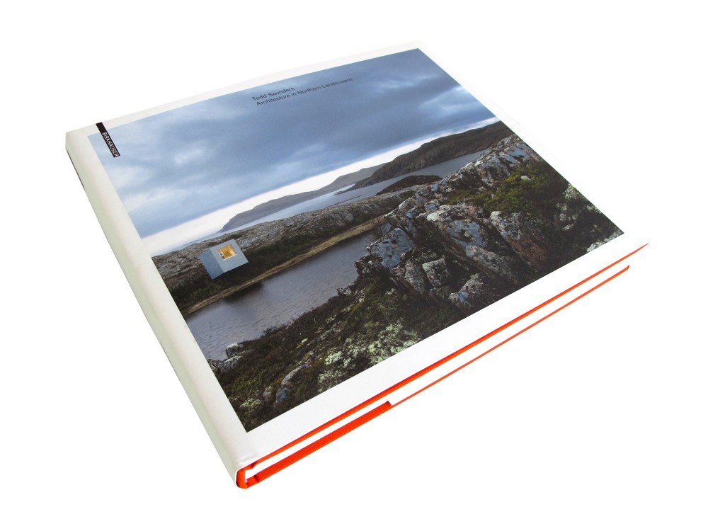 Todd Saunders: Architecture in Northern Landscapes